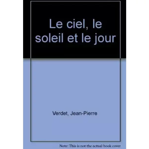 Le Ciel, Le Soleil Et Le Jour - Jean-Pierre Verdet-image