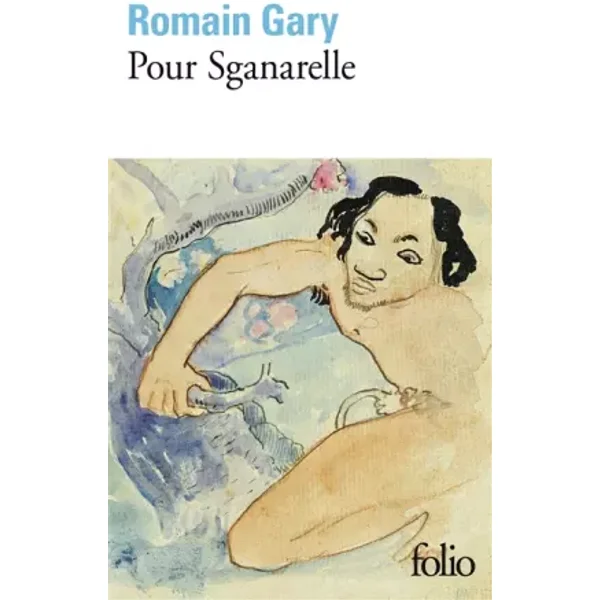 Pour Sganarelle - Romain Gary