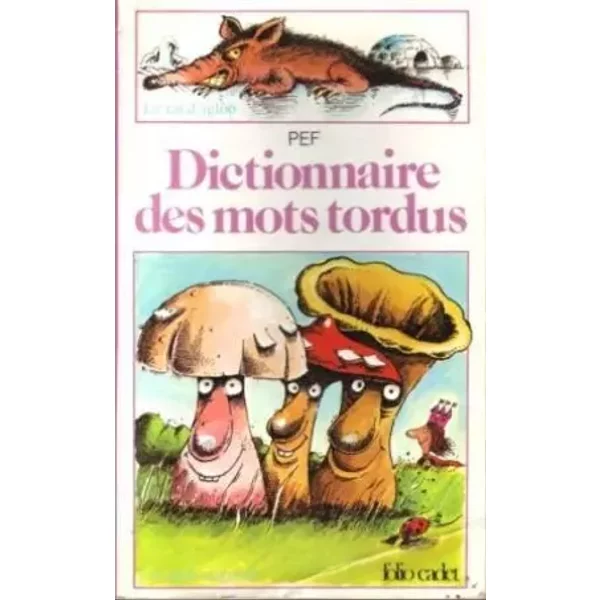 Le Dictionnaire Des Mots Tordus - Pef-image