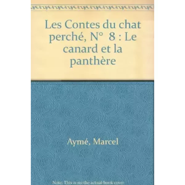 Les Contes Du Chat Perché, N° 8 : Le Canard Et La PanthèRe - Marcel Aymé-image