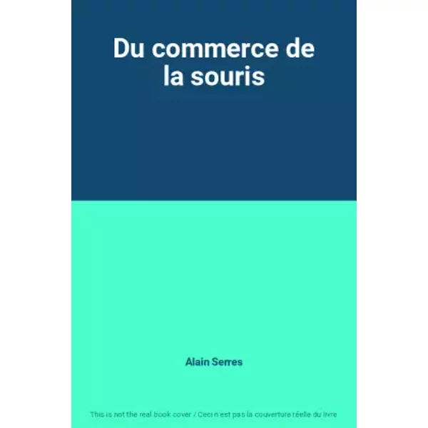 Du Commerce De La Souris - Alain Serres-image