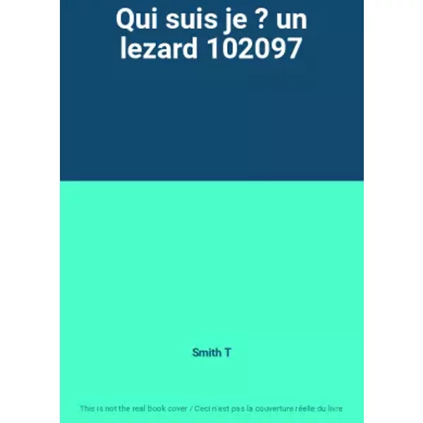 Qui Suis Je ? Un Lezard 102097 - Smith T-image