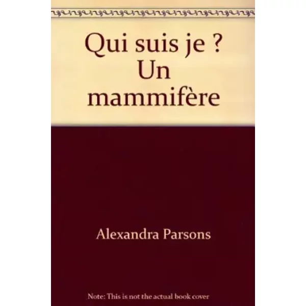 Qui Suis Je ? Un MammifèRe - Alexandra Parsons-image