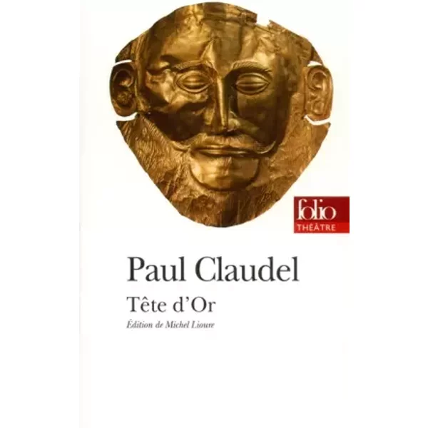 TêTe D'or - Paul Claudel, Michel Lioure-image