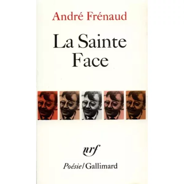 La Sainte Face - André Frénaud