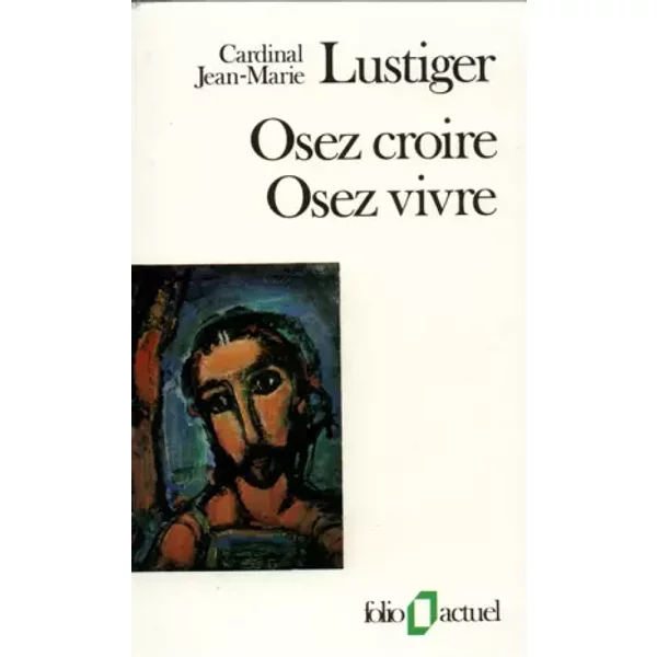 Osez Croire, Osez Vivre - Jean-Marie Lustiger-image