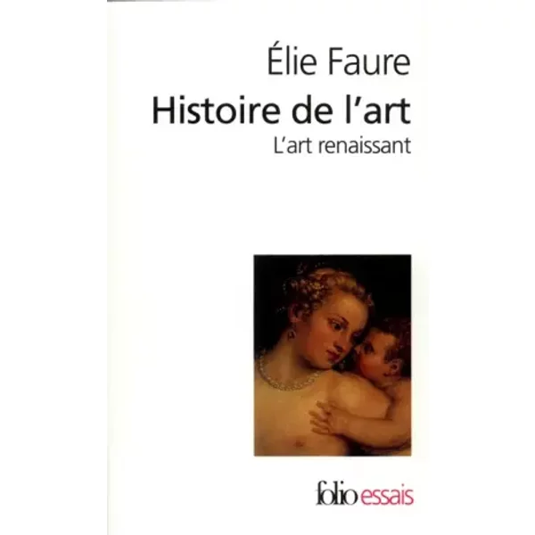 Histoire De L'art : L'art Renaissant - ÉLie Faure, Martine Chatelain-Courtois-image