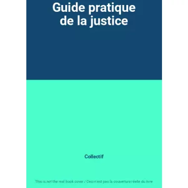 Guide Pratique De La Justice - Collectif-image