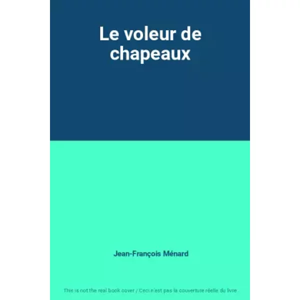 Le Voleur De Chapeaux - Jean-FrançOis MéNard-image
