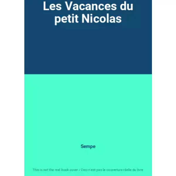Les Vacances Du Petit Nicolas - Sempe-image