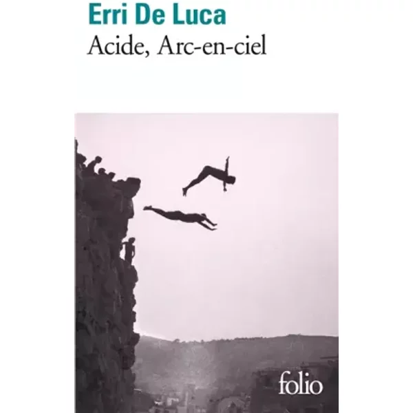Acide, Arc-En-Ciel - Erri De Luca, DanièLe Valin-image