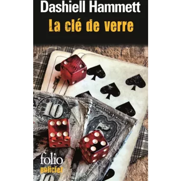 La clé de verre - Dashiell Hammett, Pierre Bondil, Natalie Beunat