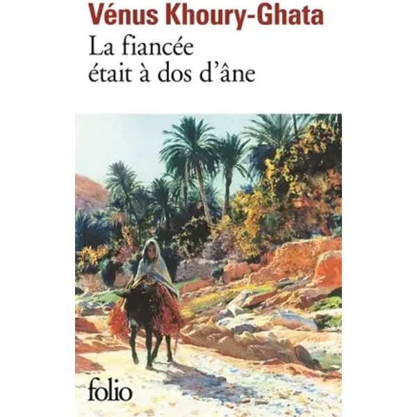 La FiancéE éTait à Dos D'âNe - VéNus Khoury-Ghata-image