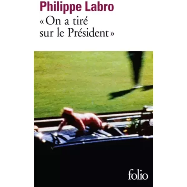«On A Tiré Sur Le PréSident» - Philippe Labro-image