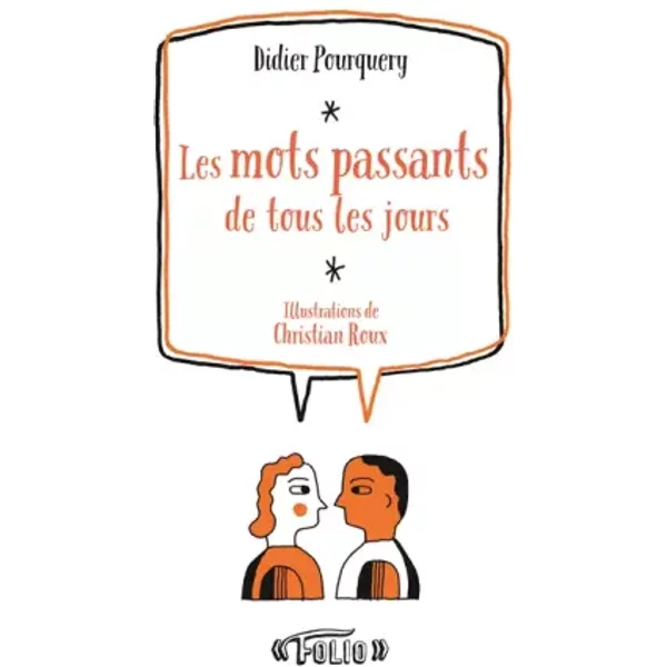 Les mots passants de tous les jours - Didier Pourquery, Christian Roux