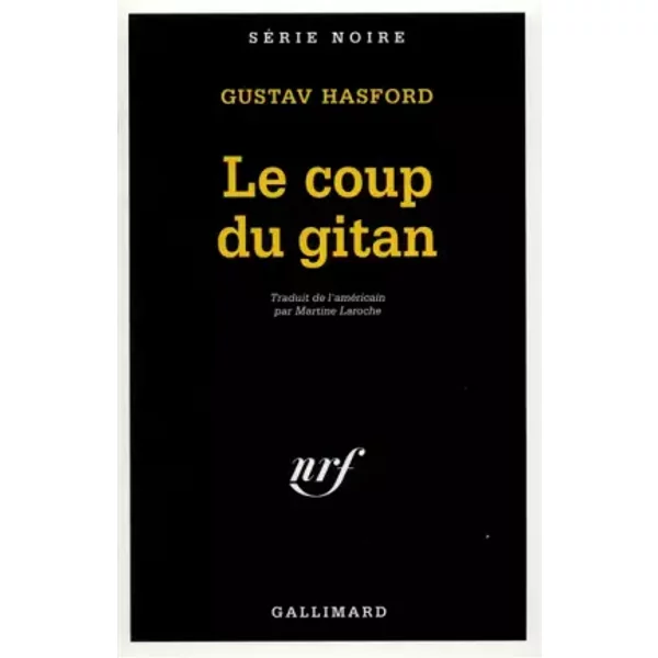 Le Coup du gitan - Gustav Hasford, Martine Laroche
