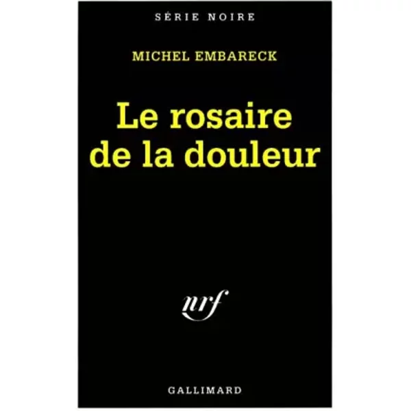 Le Rosaire De La Douleur - Michel Embareck-image