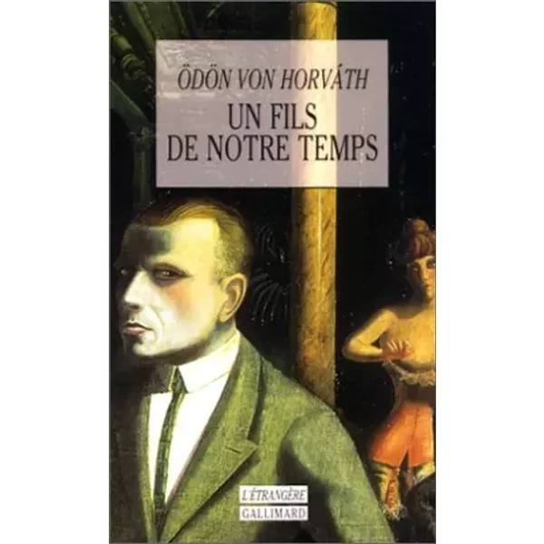 Un fils de notre temps - O. Von Horvath