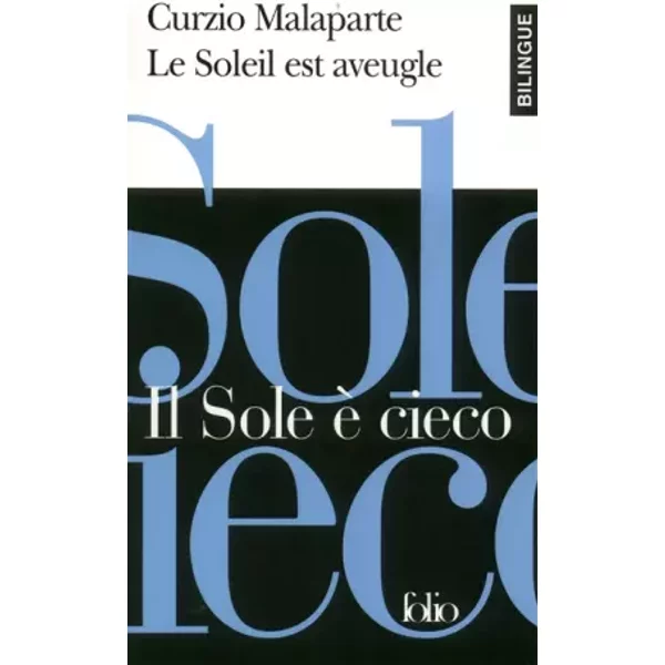 Le Soleil est aveugle - Curzio Malaparte