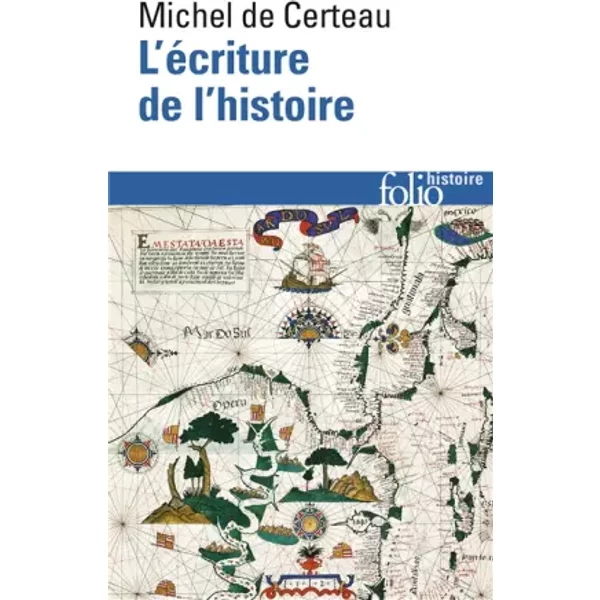 L'Ecriture de l'histoire - Michel de Certeau