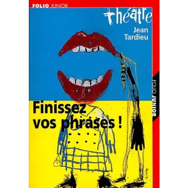 Finissez vos phrases ! - Jean Tardieu