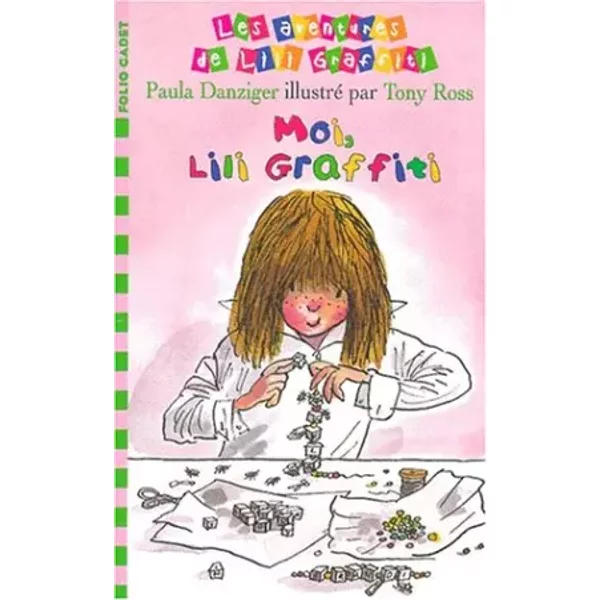 Les Aventures De Lili Graffiti, NuméRo 8, Moi, Lili Graffiti : Titre Provisoire - Paula Danziger, Tony Ross, Pascale Jusforgues-image