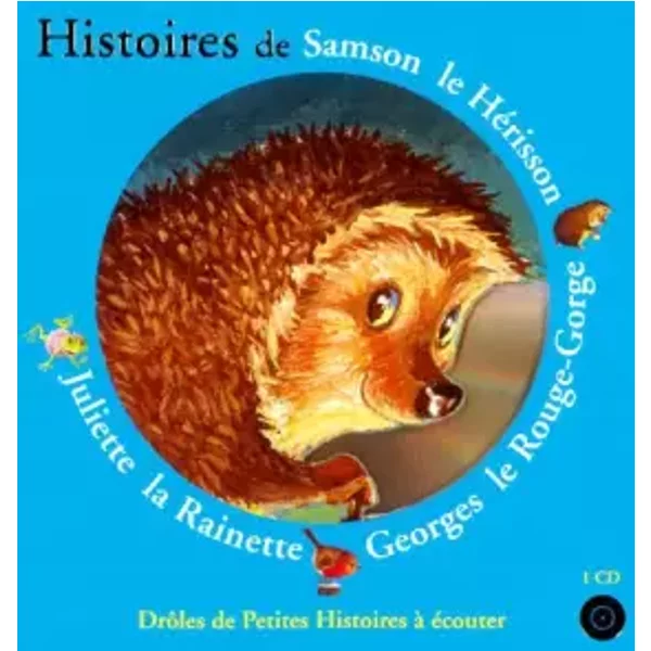 Histoires De Samson Le HéRisson, Georges Le Rouge-Gorge, Juliette La Rainette (1 Livre + 1 CD Audio) - Antoon Krings-image