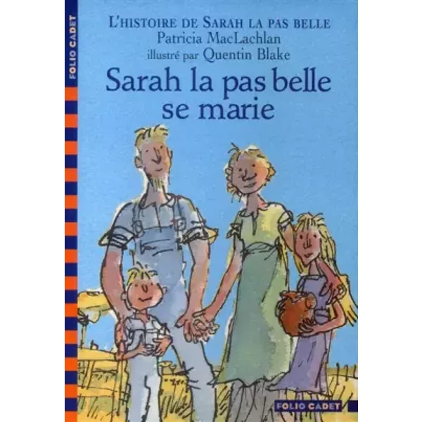 L'histoire De Sarah La Pas Belle, Tome 2 : Sarah La Pas Belle Se Marie - Patricia Maclachlan, Quentin Blake, Anne Krief-image