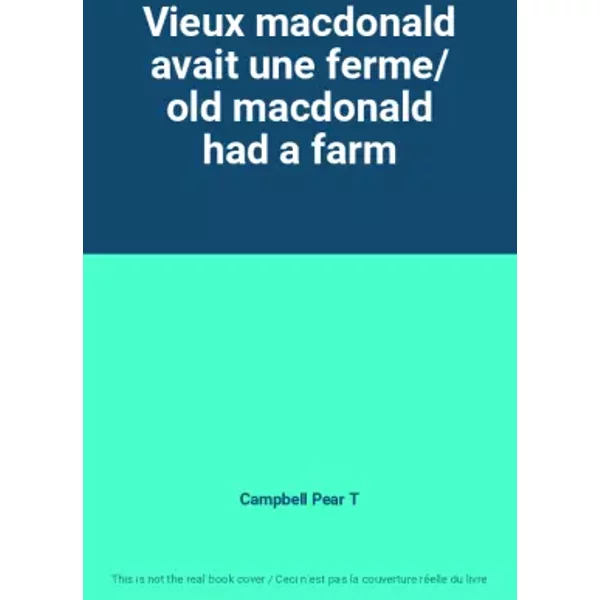 Vieux macdonald avait une ferme/ old macdonald had a farm - Campbell Pear T