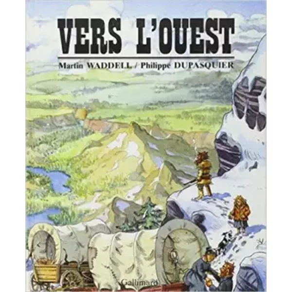 Vers L'ouest - Martin Waddell, Philippe Dupasquier, Marie Et Raymond Farré-image