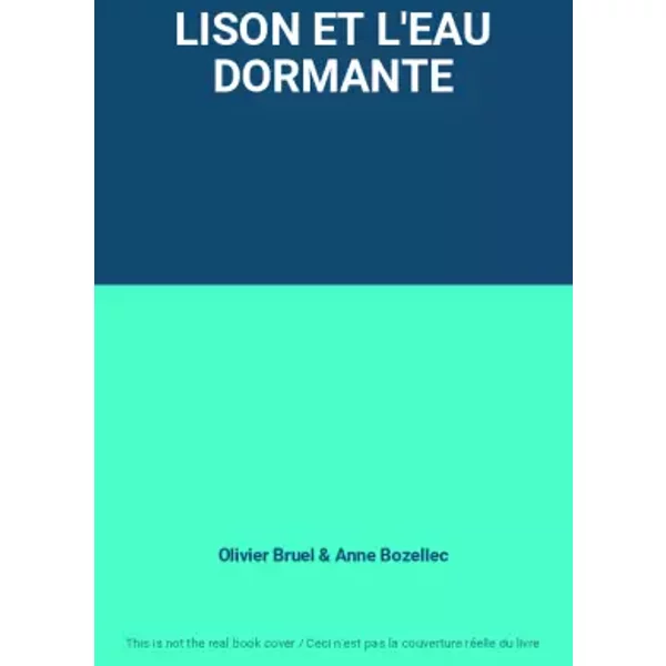 Lison Et L'eau Dormante - Olivier Bruel Et Anne Bozellec-image