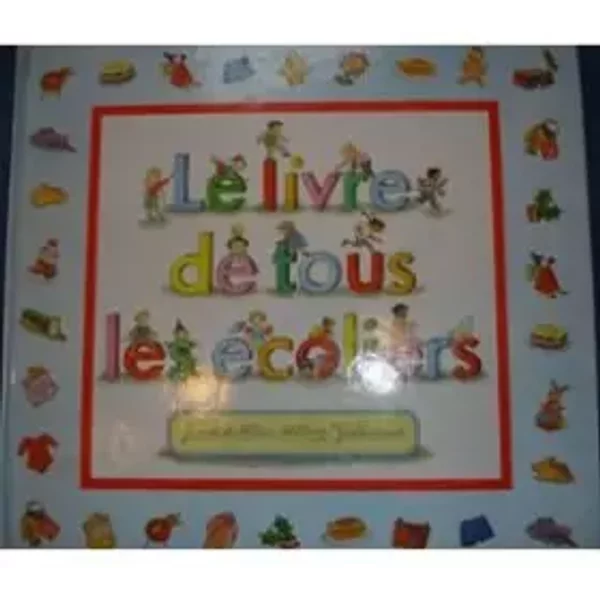 Le Livre De Tous Les éColiers - Janet Ahlberg, Allan Ahlberg-image