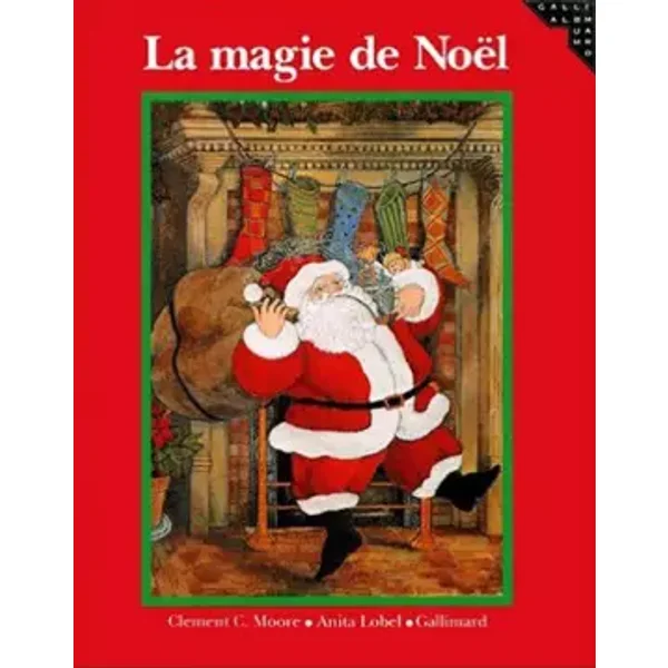 La magie de Noël - Clement C. Moore, Anita Lobel, Paule Du Bouchet