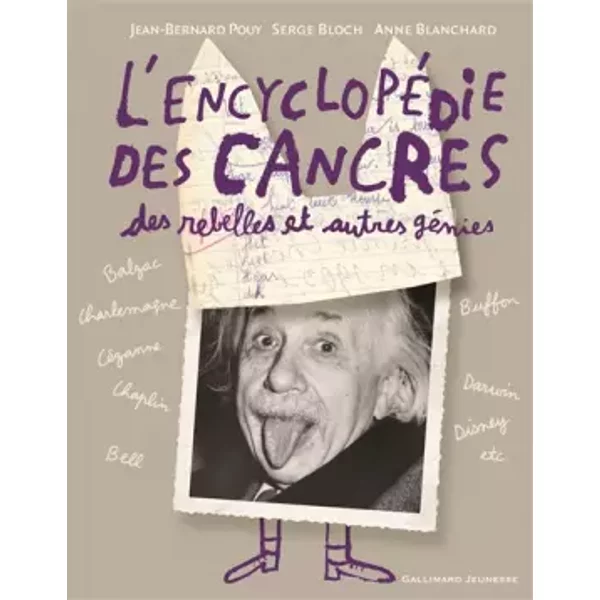 L'encyclopéDie Des Cancres, Des Rebelles Et Autres GéNies - Jean-Bernard Pouy, Anne Blanchard, Serge Bloch, Serge Bloch-image
