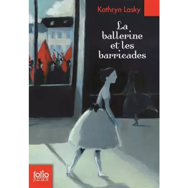 La Ballerine Et Les Barricades - Kathryn Lasky, Anne Krief-image