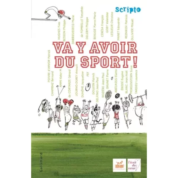 Va Y Avoir Du Sport ! - ÉLiette AbéCassis, Kebir-Mustapha Ammi, Pierre-Marie Beaude, Jean-NoëL Blanc, FrançOis CéRéSa, GéRard De Cortanze, Marie Darrieussecq, Philippe Delerm, EugèNe ÉBodé, Jean-Paul NozièRe, Susie Morgenstern, Eduardo Manet, Christine Lesueur, Anouk Journo-Durey, Yves Hughes, Patrick Goujon, Valentine Goby, TimothéE De Fombelle, Laurence Tardieu, Patricia Reznikov, Patrick Poivre D'arvor, Pef, MikaëL Ollivier, Jacqueline DuhêMe, Jean-Paul Delfino, Catherine Chauveau, Bernard Chambaz, Pierre Brunet, Philippe Besson, Collectif-image