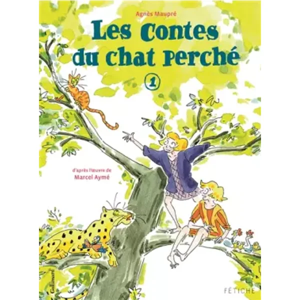Les contes du chat perché (Tome 1) - Marcel Aymé, Agnès Maupré