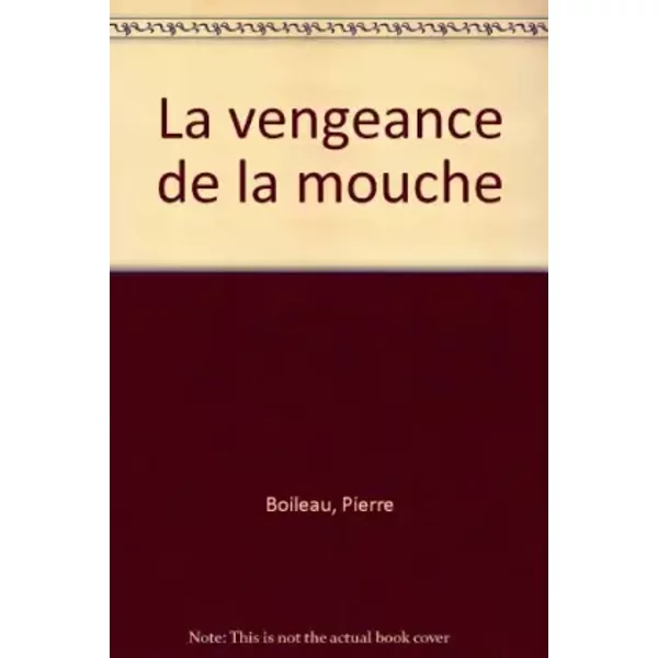 La Vengeance De La Mouche - Pierre Boileau-image