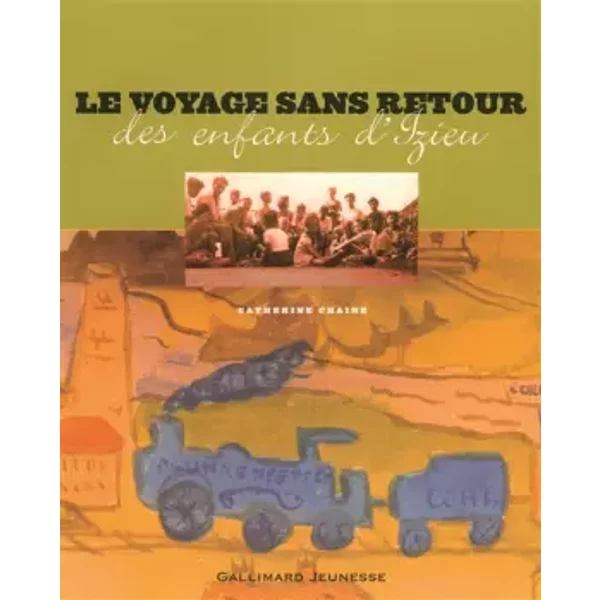 Le Voyage Sans Retour Des Enfants D'izieu - Catherine Chaine-image