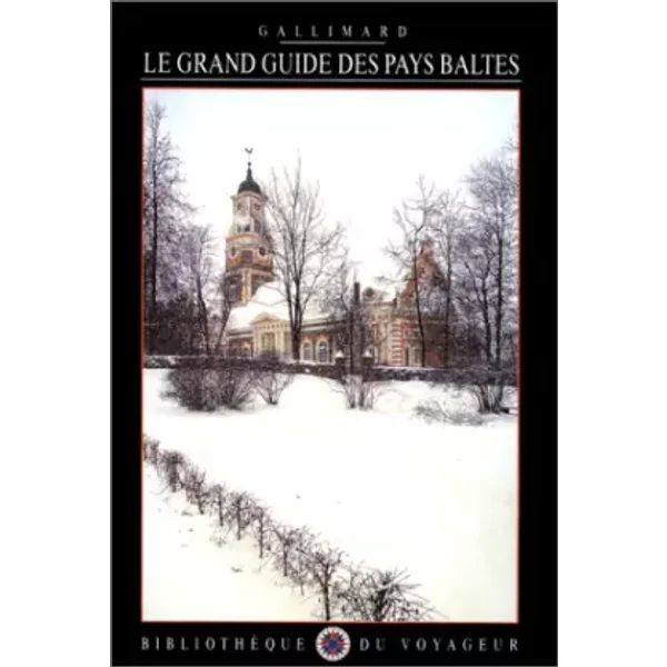 Le Grand Guide des Pays baltes - Bibliothèque du Voyageur