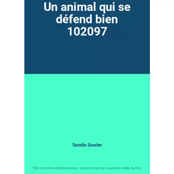 Un Animal Qui Se DéFend Bien 102097 - Sandie Sowler-image