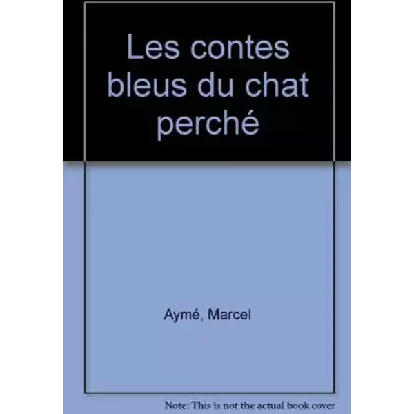 Les contes bleus du chat perché - Marcel Aymé