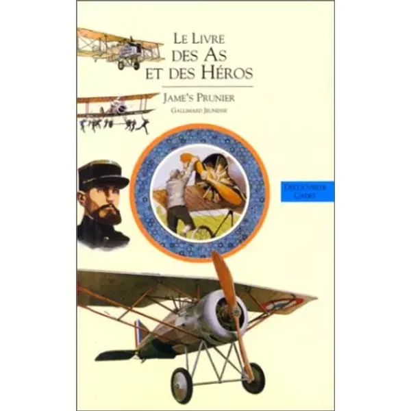 Histoire de l'aviation, tome 2 : Le Livre des As et des Héros - Jame's Prunier
