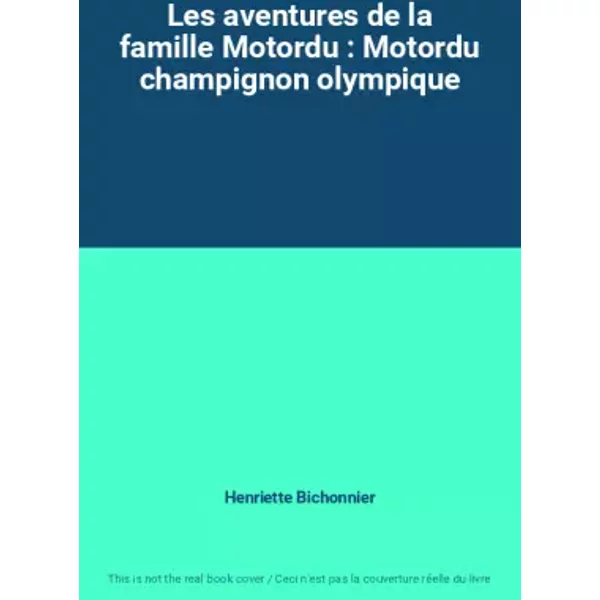 Les Aventures De La Famille Motordu : Motordu Champignon Olympique - Henriette Bichonnier-image