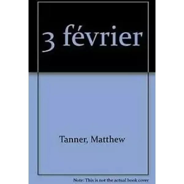 C'éTait Ce Jour-Là : 3 FéVrier - Collectif-image