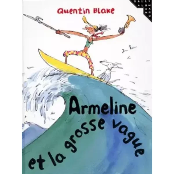 Armeline Et La Grosse Vague - Quentin Blake, Marie Saint-Dizier-image