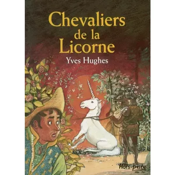 Chevaliers De La Licorne - Yves Hughes, Christian Heinrich-image