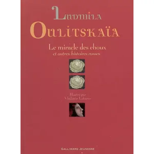 Le Miracle Des Choux Et Autres Histoires Russes - Ludmila OulitskaïA, Vladimir Lubarov Et Sophie Benech-image