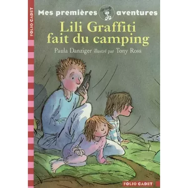 Mes PremièRes Aventures, 1 : Lili Graffiti Fait Du Camping - Paula Danziger, Tony Ross Et Pascale Jusforgues-image