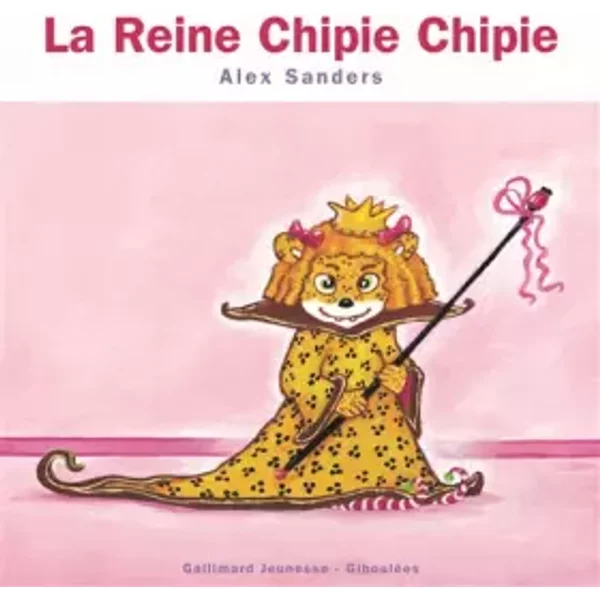 La Reine Chipie Chipie - De 4 à 7 Ans - Alex Sanders-image